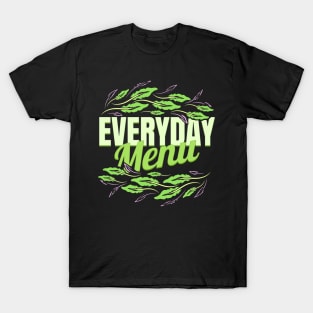 Veggies Are A Everyday Menu For Vegetarian - Go Vegan T-Shirt